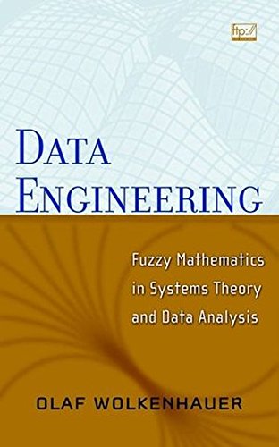 Data Engineering Fuzzy Mathematics in Systems Theory and Data Analysis [Hardcover]