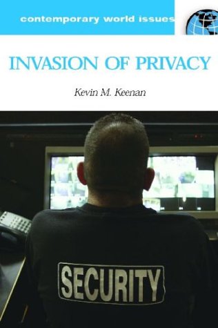 Invasion Of Privacy A Reference Handbook (contemporary World Issues) [Hardcover]