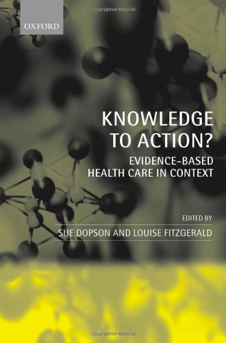 Knowledge to Action Evidence-Based Health Care in Context [Hardcover]