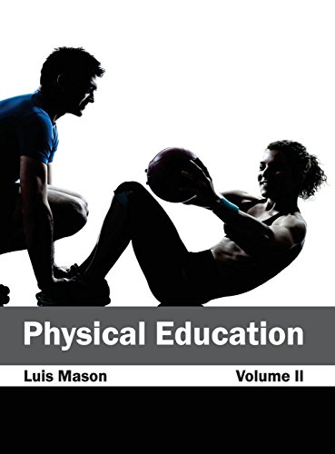 Physical Education Volume II [Hardcover]