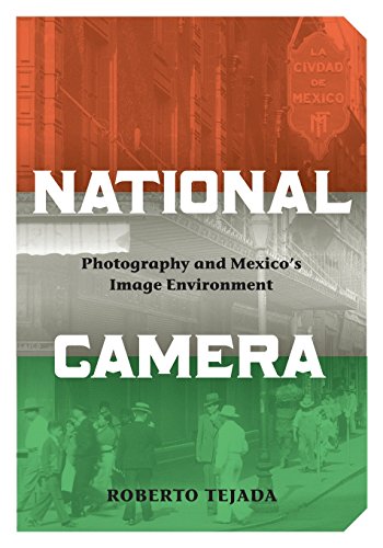 National Camera Photography and Mexico&146s Image Environment [Paperback]