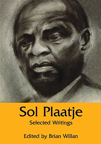 Sol Plaatje Selected Writings [Paperback]