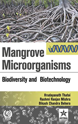 Mangrove Microorganisms  Biodiversity Ana Biotehcnology [Hardcover]