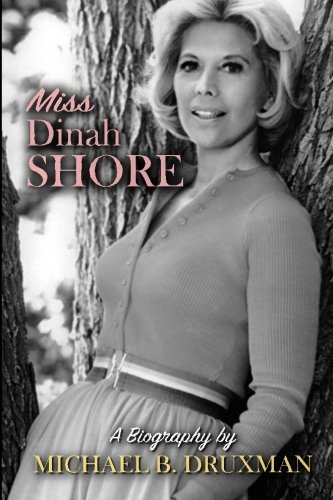 Miss Dinah Shore A Biography [Paperback]