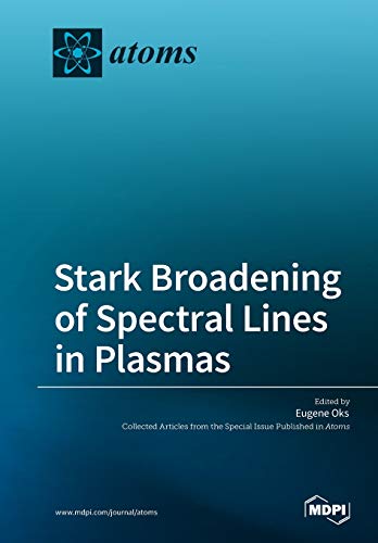 Stark Broadening of Spectral Lines in Plasmas [Paperback]