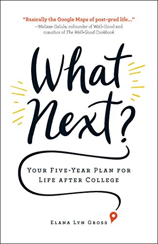 What Next Your Five-Year Plan for Life after College [Paperback]