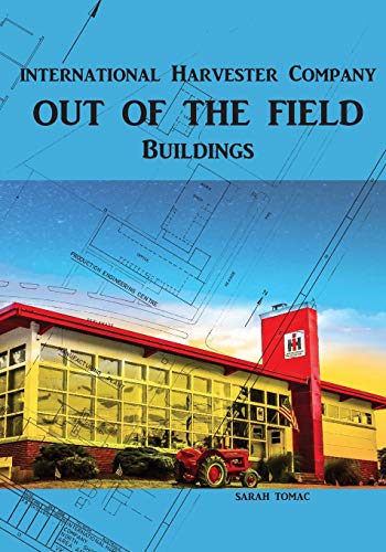 Out of the Field  International Harvester Buildings [Paperback]