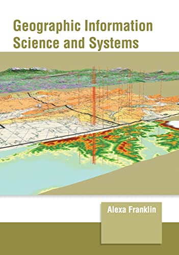 Geographic Information Science and Systems [Hardcover]