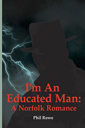 I'm an Educated Man  A Norfolk Romance [Paperback]