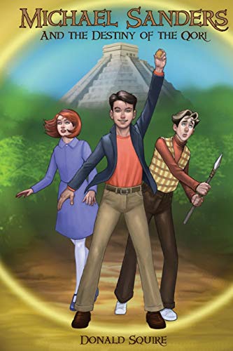 Michael Sanders  And the Destiny of the Qori [Paperback]
