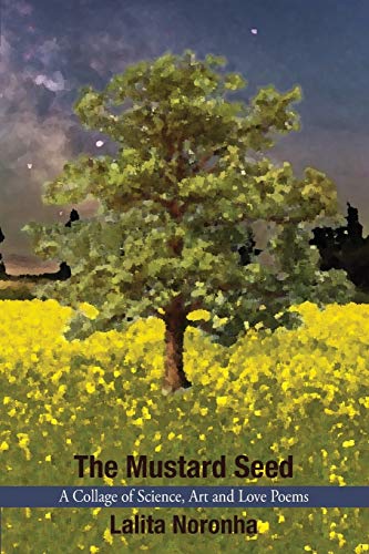 The Mustard Seed A Collage Of Science, Art And Love Poems [Paperback]