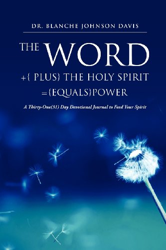 The Word +{ Plus} The Holy Spirit {equals}power [Paperback]