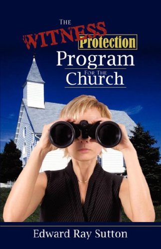 Witness Protection Program for the Church [Unknown]