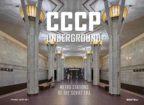 CCCP Underground Metro Stations of the Soviet Era [Hardcover]