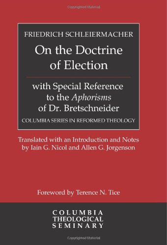 On The Doctrine Of Election, With Special Reference To The Aphorisms Of Dr. Bret [Hardcover]