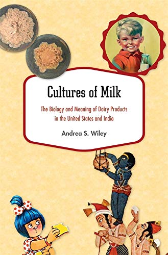 Cultures of Milk The Biology and Meaning of Dairy Products in the United States [Hardcover]