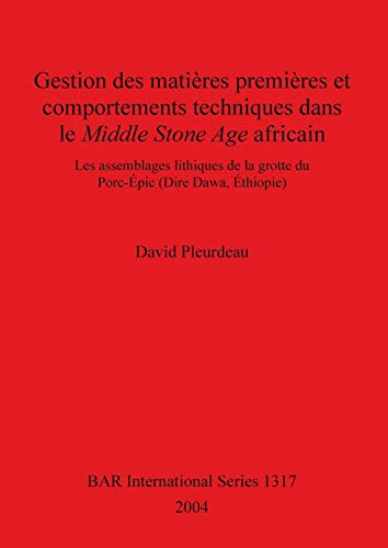 Gestion des matieres premieres et comportements technique dans le Middle Stone A [Paperback]
