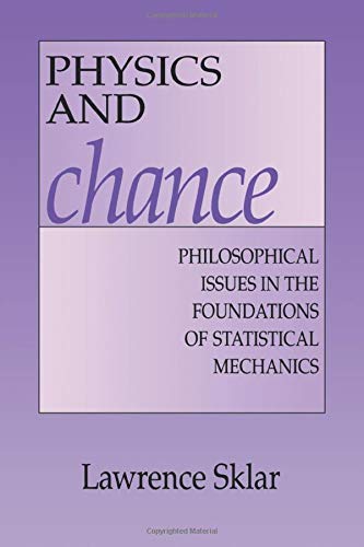 Physics and Chance Philosophical Issues in the Foundations of Statistical Mecha [Paperback]
