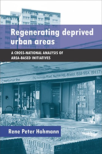 Regenerating Deprived Urban Areas A Cross-National Analysis of Area-based Initi [Hardcover]