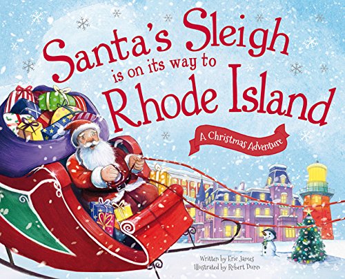 Santa&39s Sleigh Is on Its Way to Rhode Island A Christmas Adventure [Hardcover]