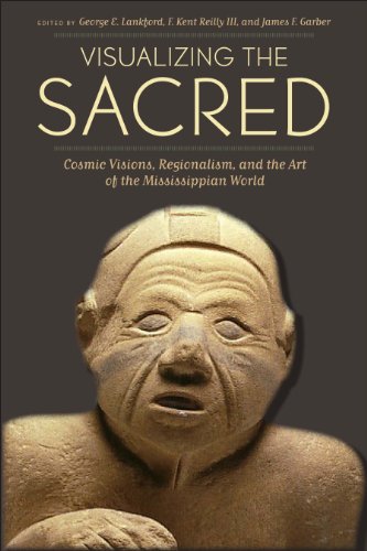 Visualizing the Sacred Cosmic Visions, Regionalism, and the Art of the Mississi [Paperback]