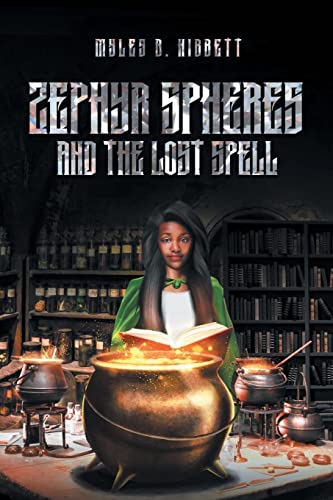 Zephyr Spheres And The Lost Spell (Book 2)