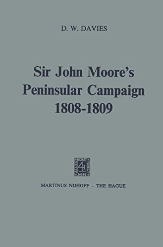 Sir John Moores Peninsular Campaign, 18081809 [Paperback]
