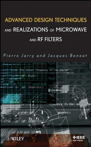 Advanced Design Techniques and Realizations of Microwave and RF Filters [Hardcover]