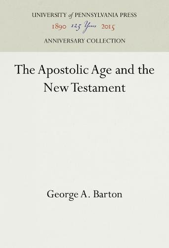 Apostolic Age and the New Testament [Hardcover]