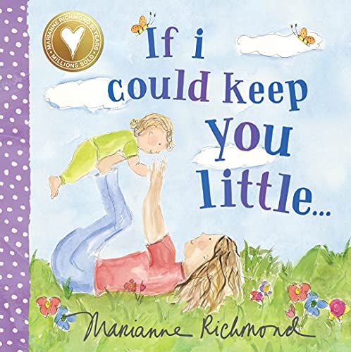 If I Could Keep You Little [Board book]