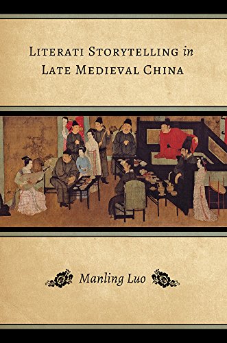 Literati Storytelling In Late Medieval China (modern Language Initiative Books) [Paperback]