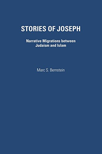 Stories Of Joseph Narrative Migrations Between Judaism And Islam [Paperback]