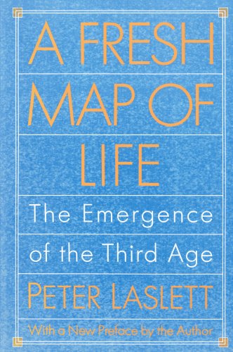A Fresh Map Of Life The Emergence Of The Third Age [Paperback]