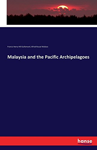 Malaysia and the Pacific Archipelagoes [Paperback]
