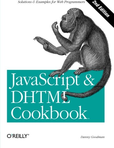 JavaScript &amp DHTML Cookbook Solutions &amp Examples for Web Programmers [Paperback]