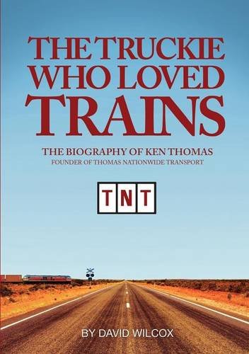 The Truckie Who Loved Trains [Paperback]