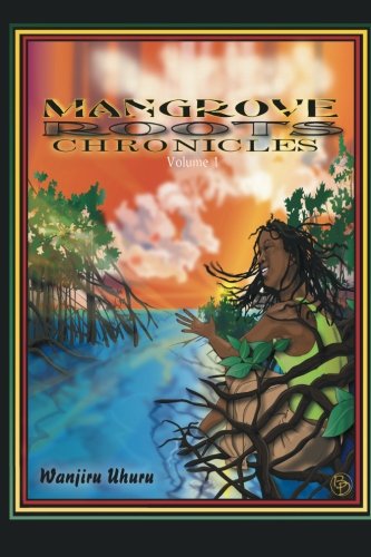 Mangrove Roots Chronicles [Paperback]