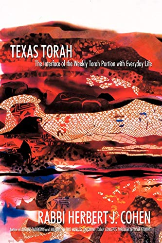 Texas Torah  The Interface of the Weekly Torah Portion with Everyday Life [Paperback]