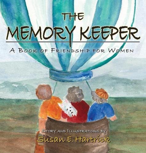 The Memory Keeper A Book Of Friendship For Women [Hardcover]