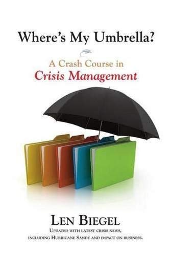 Where's My Umbrella A Crash Course In Crisis Management [Paperback]