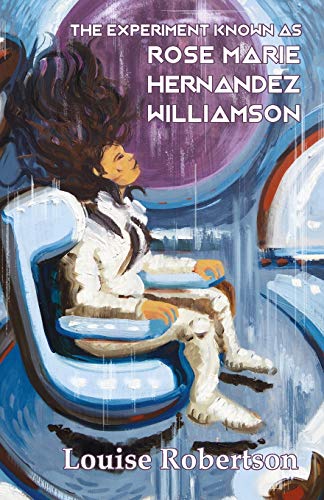 Experiment Known As Rose Marie Hernandez Willamson [Paperback]