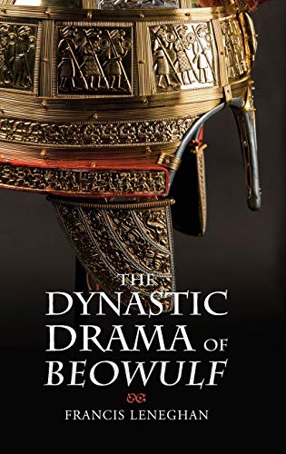 The Dynastic Drama of Beowulf [Hardcover]