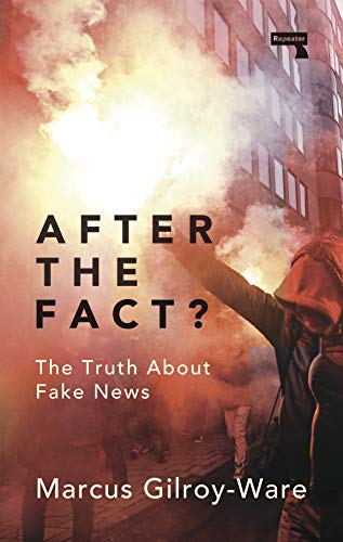 After the Fact The Truth about Fake News [Paperback]