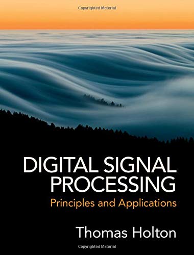 Digital Signal Processing Principles and Applications [Hardcover]