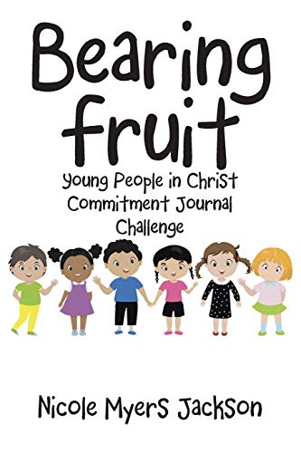 Bearing Fruit  Young People in Christ Commitment Journal Challenge [Paperback]