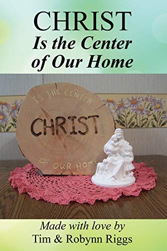 Christ Is the Center of Our Home [Paperback]
