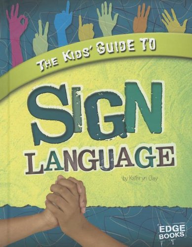The Kids' Guide To Sign Language (edge Books) [Library Binding]