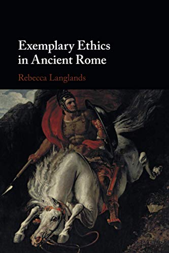 Exemplary Ethics in Ancient Rome [Paperback]