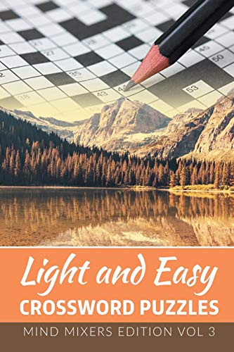 Light and Easy Crossword Puzzles  Mind Mixers Edition Vol 3 [Paperback]