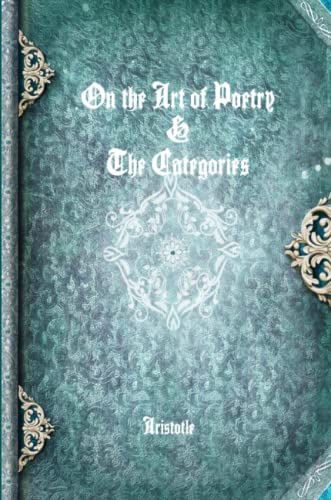 On The Art Of Poetry & The Categories [Paperback]